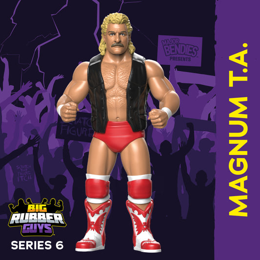 BIG RUBBER GUYS SERIES 6 MAGNUM T.A. (FREE US SHIPPING - SHIPS IN JUNE 2024)